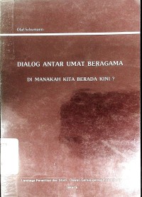 Image of Dialog Antar Umat beragama : dimanakah kita berada kini?
