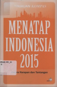 Image of Menatap Indonesia 2015: antara harapan dan tantangan