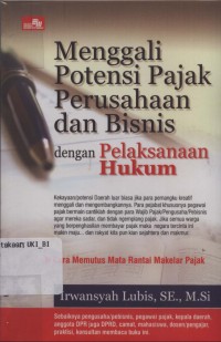 Image of Menggali potensi pajak perusahaan dan bisnis: dengan pelaksanaan hukum