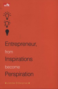 Entrepreneur from inspirations become perspiration