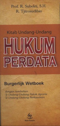 Kitab undang-undang hukum perdata dengan tambahan Undang-Undang pokok agraria, Undang-Undang perkawinan