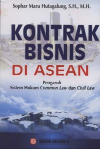 Image of Kontrak bisnis di ASEAN: pengaruh sistem hukum common law dan civil law