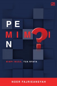 Pemimpin: mimpi muda, tua nyata