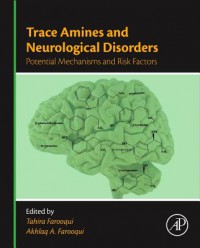 Trace Amines And Neurological Disorders : Potential Mechanism And Risk Factors