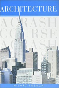 Architecture: A Crash Course