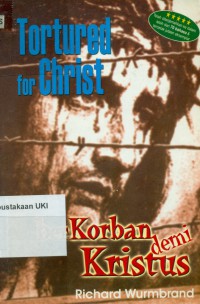 [Tortured For Christ. Bah. Indonesia] 
Berkorban Demi Kristus