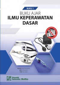 Buku Ajar Ilmu Keperawatan dasar, Jil.1