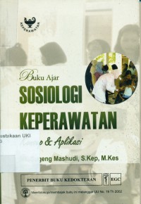 Buku Ajar Sosiologi Keperawatan : Konsep dan Aplikasi