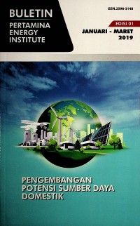 Image of Buletin Pertamina Energy Institute : Pengembangan Potensi Sumber Daya Domestik Januari - Maret 2019