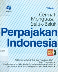 Image of Cermat Menguasai Seluk-beluk Perpajakan Indonesia