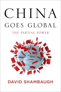 Image of China Goes Global : The Partial Power