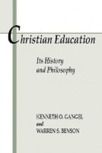 Christian education: Its history and philosophy