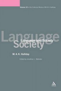 Collected works of M.A.K.Halliday : Language and Society