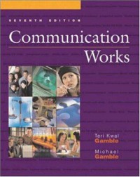 Communication Works, Seventh Edition