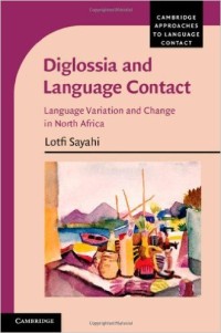 Image of Diglossia and language contact: language variation and change in north Africa