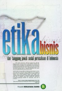Image of Etika bisnis dan tanggung jawab sosial perusahaan di Indonesia
