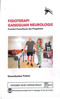 Image of Fisioterapi Ganguan Neurologis : Protokol Pemeriksaan dan Pengobatan