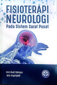Image of Fisioterapi Neurologi : Pada sistem saraf pusat