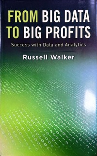 Image of From Big Data to Big Profits : Success with and data analytics