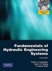 Fundamentals of Hydraulic Engineering Systems, Fourth Edition