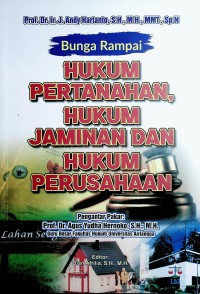 Image of Bunga Rampai Hukum Pertanahan, Hukum Jaminan, dan Hukum Perusahaan