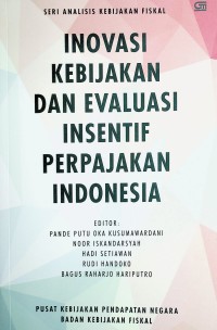 Image of Inovasi Kebijakan dan Evaluasi Insentif Perpajakan Indonesia