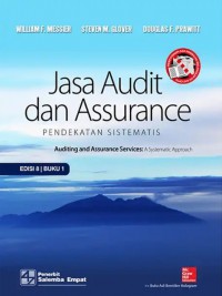 [Auditing and Assurance Services: a systematic approach.Bahasa Indonesia] Jasa Audit dan Assurance: pendekatan sistematis Jilid 1, Edisi 8