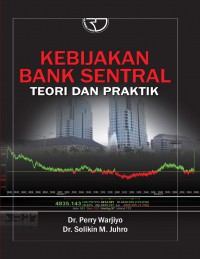 Kebijakan Bank Sentral: Teori Dan Paktik.