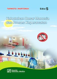 Image of Kebutuhan Dasar Manusia dan Proses Keperawatan, Edisi 5
