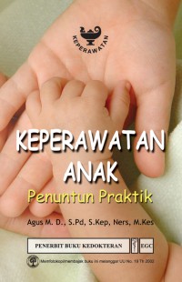 Keperawatan Anak: Penuntun Praktik