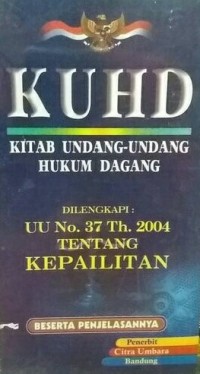 Image of Kitab Undang-Undang Hukum Dagang (KUHD) Dilengkapi: UU No. 37 Th 2004 Tentang Kepailitan