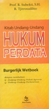 [Burgelijk Wetboek.Bahasa Indonesia] 
Kitab Undang-Undang Hukum Perdata