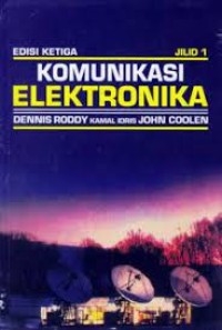 [Electronic communication. Bahasa Indonesia] Komunikasi Elektronika Jilid I, Edisi 3