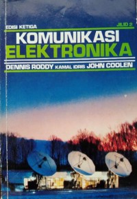 Image of [Electronic communications. Bahasa Indonesia] Komunikasi elektronika Jilid II, edisi 3