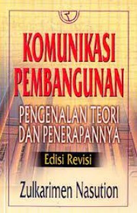 Komunikasi pembangunan: Pengenalan teori dan penerapannya