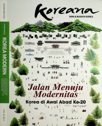 Koreana Seni dan Budaya Korea :  Jalan Menuju Modernitas  Korea di Awal Abad Ke-20; Musim Semi 2019