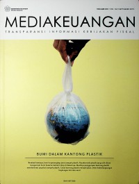 Media Keuangan : Transparansi Informasi Kebiajakan Fiskal : Bumi dalam Kantong Plastik ; September 2019