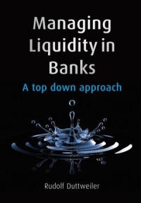 Image of Managing Liquidity in Banks : a top down approach