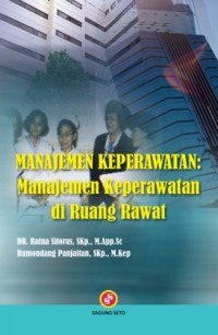 Image of Manajemen keperawatan: manajemen keperawatan di ruang rawat