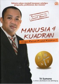 Manusia 4 Kuadran: Jangan Pernah Pindah Kuadran