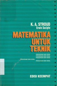 [Engineering Mathematics. Bah. Indonesia]
Matematika untuk teknik : program-program dan soal-soal