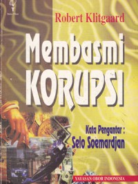 [Controlling Corruption. Bahasa Indonesia]  Membasmi Korupsi