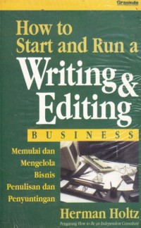 Image of [How To Start And Run A Writing & Editing Business. Bahasa Indonesia] 
Memulai dan mengelola bisnis penulisan dan penyuntingan