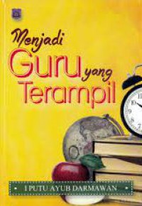 Menjadi Guru yang Terampil