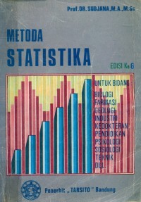 Image of Metoda statistika : untuk bidang biologi, farmasi, geologi, industri, kedokteran, pendidikan, psikologi, sosiologi, teknik, dll