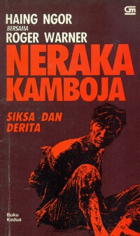 [A Cambodian Odyssey. Bahasa Indonesia]
Neraka Kamboja: Siksa dan Derita, buku kedua