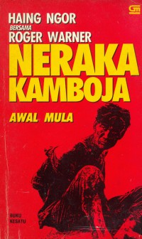 [A Cambodian Odyssey. Bahasa Indonesia]
Neraka Kamboja: Awal mula, buku kesatu