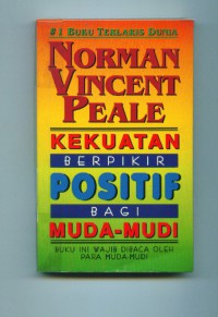 [The power of positive thinking. Bahas Indonesia]
Kekuatan berpikir positif bagi muda-mudi