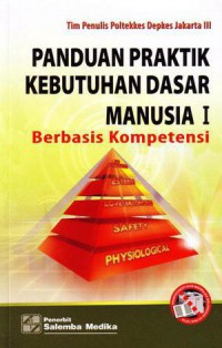 Panduan Praktik Kebutuhan Dasar Manusia I Berbasis Kompetensi