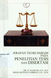 Image of Penerapan Teori Hukum Pada Penelitian Tesis dan Disertasi